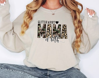 Leopard Camo Mom Sweatshirt: Glitter and Dirt Mama