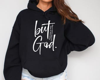 But God Hoodie, Christian Hoodie, God Hoodie, Faith Hoodie, Christian Gift, Religious Hoodie, Bible Verse Hoodie, Religious Gift for Her