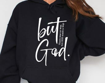 But God Hoodie: Christian Faith Pullover with Bible Verse