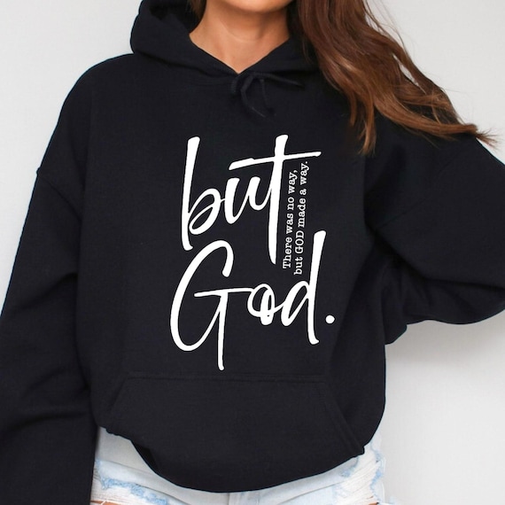 But God Hoodie: Christian Faith Pullover with Bible Verse