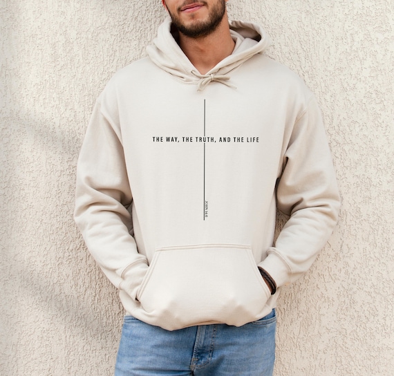 John 14 6 Hoodie, Yeshua Tshirt, Mens Christian Hoodie, Jesus is King Merch Hoodie, The Way the Truth the Life Hoodie, Jesus Mens Hoodie