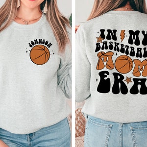 Personalized In My Basketball Mom Era Sweatshirt, Custom Basketball Mom Sweatshirt, Basketball Sweatshirt, Gift for Mom, Basketball Lover