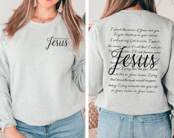 I Speak The Name Of Jesus Sweatshirt - Christian Religious Faith