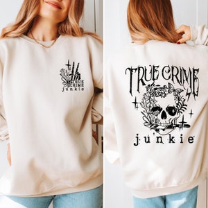 True Crime Junkie Sweatshirt, True Crime Sweatshirt, Crime Junkie Sweatshirt, Flower Skull Sweatshirt, Crime Show Sweatshirt