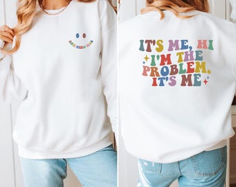 It's Me, Hi, I'm The Problem Sweatshirt: Anti-Hero Club Music Lover Tee