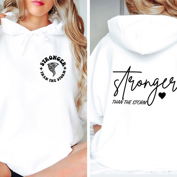 Stronger Than The Storm Hoodie, Inspirational Hoodie, Self Love Hoodie, Positive Quote Hoodie, Stronger Hoodie, Motivational Gift for Women