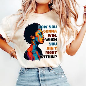 Comfort Colors How You Gonna Win When You ain&#39;t Right Within Shirt, Lauryn Hill Graphic T-Shirt, Lauryn Concert Shirt, Lauryn Hill Fan Shirt