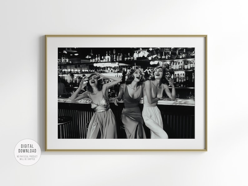 Girls night out print, women drinking at bar photo, alcohol print, feminist poster, club bar decor, bar cart decor, trendy artwork, black and white photography, luxury poster, 1970s aesthetic, old money aesthetic print, digital download.