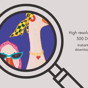 May include: Illustration of two geese, one wearing a yellow and black checkered scarf and gold necklace with a heart pendant. The other goose wears sunglasses and a pink hood. The image is framed by a magnifying glass. Text reads: High resolution: 300 DPI Instant download.