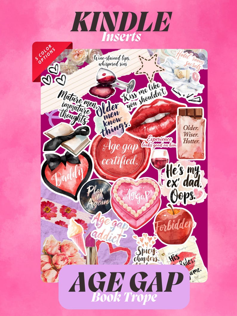 May include: A collection of stickers with text and graphics, including hearts, lips, and a wine glass. The stickers have phrases like "Age Gap" and "Forbidden," with the words "Kindle Inserts" at the top.