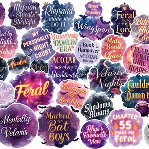 May include: A collection of watercolor stickers with phrases like "Velaris After Dark," "Rhysand made me do it," and "Feral." The stickers feature various colors, including purple, pink, and blue, with white and gold text.