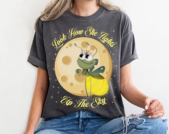 Disney Princess And The Frog Firefly Ray Comfort Colors T-Shirt, Tiana's Bayou Adventure Shirt, Look How She Lights Up The Sky Tee