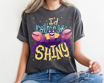 Disney Pixar Moana Tamatoa The Crab Comfort Colors T-Shirt, I'd Rather Be Shiny Tee, Magic Kingdom Disneyland Trip Tee, Birthday Gift Shirt