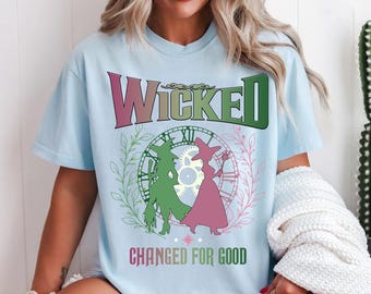 Wicked Movie Changed For Good Comfort Kleuren T-shirt, Wicked Duo Green Witch Pink Witch Elphaba And Glinda-T-shirt, WDW Disneyland Matching Tee