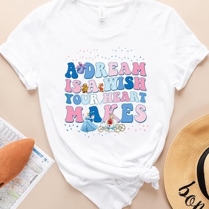 Cinderella Shirt, A Dream Is A Wish Your Heart Makes, Disney Princess Shirt, Girls Trip Shirt, Fairy Godmother Magic Wand, Disneyland Shirt