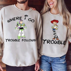 Disney Pixar Toy Story Couple Matching Shirt, Where I Go Trouble Follows Comfort Colors Shirt, Buzz Lightyear And Jessie Couple Tee