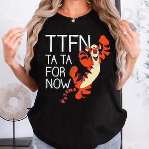 Winnie The Pooh Tigger TTFN Ta Ta For Now Comfort Colors Shirt, Cute Tiger Tee, Magic Kingdom Disneyland Vacation Shirt, Birthday Gift Tee