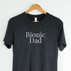 bionic dad tee, knee replacement, hip replacement gift, shoulder replacement gift, Father's Day, get well soon gift, surgery tee, dad gift