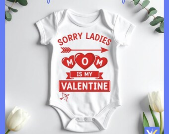 Funny Baby Valentine SVG | "Sorry Ladies Mom" Design (Digital Download)