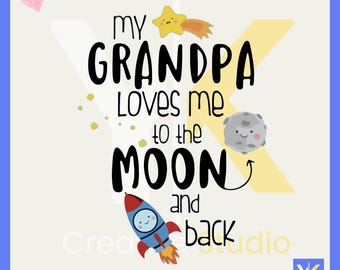 Grandpa Loves Me to the Moon SVG | Baby Shirt Cut File (Digital)