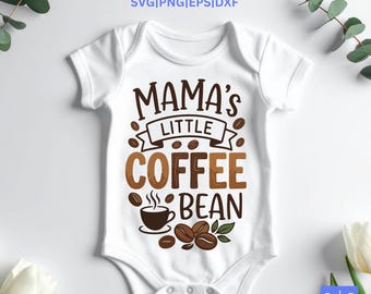 Mama's Little Coffee Bean SVG, Coffee Baby Onesie, Cute Baby Shirt, Newborn Gift, Coffee Lover Gift, Cricut Cut File