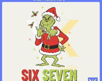 Può includere: Grafica digitale del Grinch in costume da Babbo Natale, con la scritta "SIX SEVEN" in rosso e verde. Il Grinch è verde con cappello e costume da Babbo Natale rossi. L'immagine include anche il testo "6 7 GRINCH CHRISTMAS SVG" e "SVG| PNG| DXF| EPS".