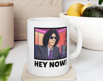 Hey Now! Howard Stern Inspired Mug, King of All Media Catchphrase