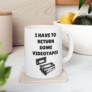 I Have to Return Some Videotapes American Psycho-Inspired Mug, Patrick Bateman Line