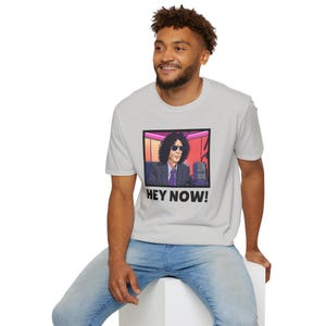 Hey Now! Howard Stern-Inspired T-Shirt