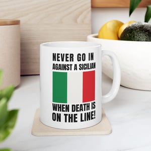 Princess Bride Mug - &#39;Never Go in Against a Sicilian&#39; Movie Quote Coffee Cup
