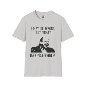 Inconceivable Wisdom T-Shirt The Princess Bride Quote Tee