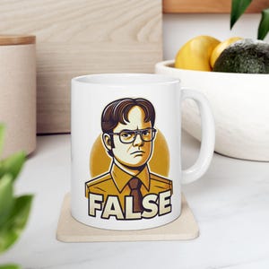 Dwight Schrute &#39;False&#39; Quote Mug - The Office Inspired Coffee Cup