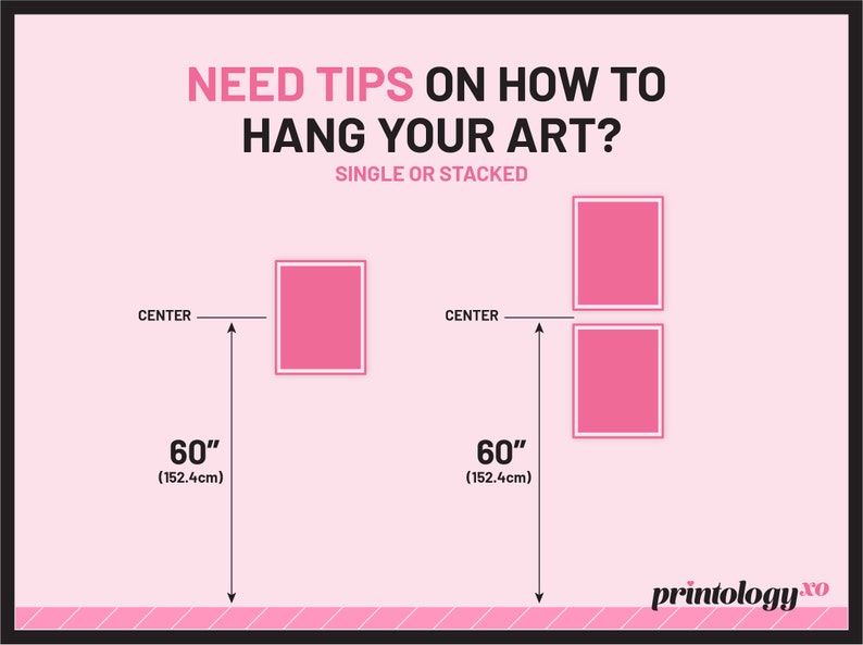 Puede incluir: Un infogr&aacute;fico rosa con el texto "NEED TIPS ON HOW TO HANG YOUR ART? SINGLE OR STACKED". El infogr&aacute;fico muestra dos ejemplos de c&oacute;mo colgar arte, una sola pieza y una apilada. La pieza &uacute;nica est&aacute; centrada a 60 pulgadas (152,4 cm) del suelo. Las piezas apiladas tambi&eacute;n est&aacute;n centradas a 60 pulgadas (152,4 cm) del suelo.