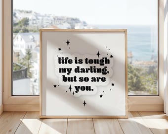 Lámina con cita motivacional: «La vida es dura, mi amor» (Descarga digital)