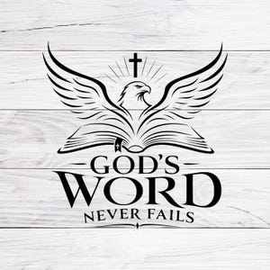 God's Word Never Fails SVG PNG PDF, Eagle Bible Cross Design, Faith Scripture Quote Cut File, Religious Cricut Svg, Christian T-Shirt Print