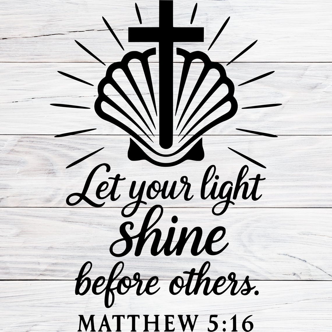 Christian Quote Svg, Let Your Light Shine Bible Verse Matthew 5 16 SVG ...