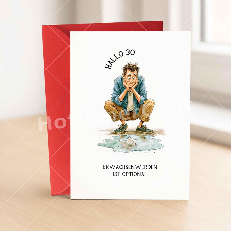 May include: A white greeting card with a red envelope featuring a watercolor illustration of a person crouching and looking at a paper boat in a puddle. The text reads "HALLO 30" at the top and "ERWACHSENWERDEN IST OPTIONAL" at the bottom.