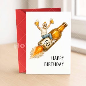 May include: A birthday card with a red envelope. The card features an illustration of a man riding a beer bottle rocket, holding two mugs of beer. The bottle has the number 50 on it, and the words "HAPPY BIRTHDAY" are printed below.