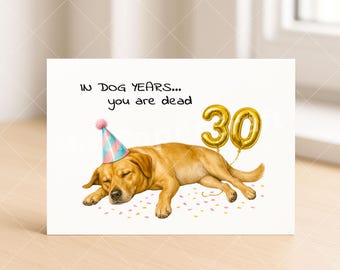Lustige Geburtstagskarte für Hunde - Dark Humor Karte zum 30 Geburtstag
