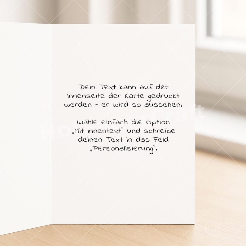 May include: A white greeting card with German text. The text reads: "Your text can be printed on the inside of the card - it will look like this. Simply select the option 'With inner text' and write your text in the 'Personalization' field."