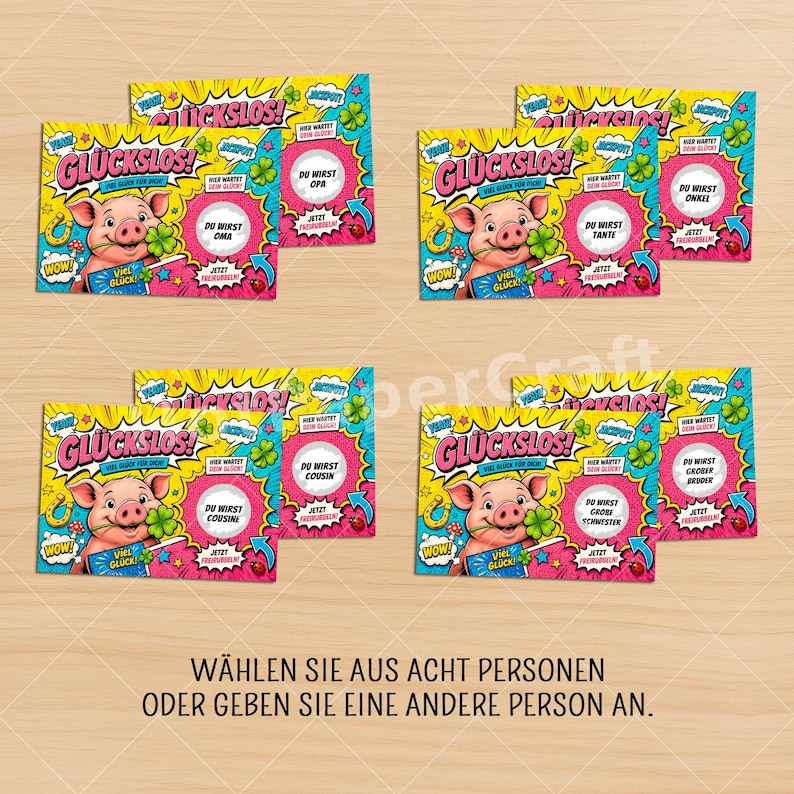 May include: Four rectangular scratch-off lottery-style cards featuring a cartoon pig holding a four-leaf clover. The cards display the text GL&Uuml;CKSLOS, WOW, and various German phrases. The text at the bottom reads W&Auml;HLEN SIE AUS ACHT PERSONEN ODER GEBEN SIE EINE ANDERE PERSON AN.