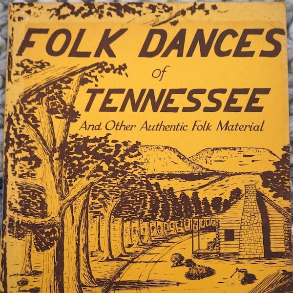 Folk Dances of Tennessee and Other Authentic Folk Material Vintage Song Book Edited by Flora L. McDowell