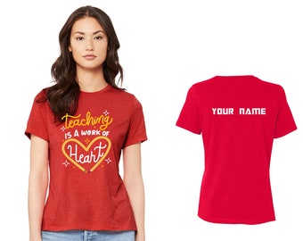 Teaching is a Work of Heart Shirt, Teacher Shirt, Gift for Teachers