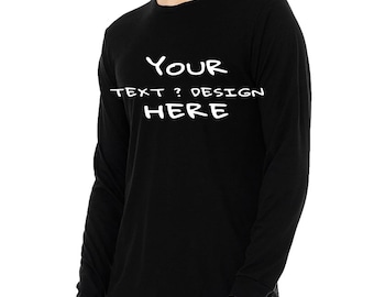 Custom Long Sleeve Shirt – Add Your Text & Design