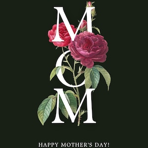 Puede incluir: Un dise&ntilde;o de tarjeta del D&iacute;a de la Madre con la palabra "MOM" en letras may&uacute;sculas blancas, entrelazada con rosas rojas y burdeos y hojas verdes, sobre un fondo verde oscuro. El texto "HAPPY MOTHER'S DAY!" est&aacute; en la parte inferior.