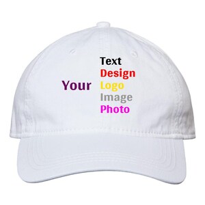 May include: White baseball cap with the text "Your Text Design Logo Image Photo" printed on the front.