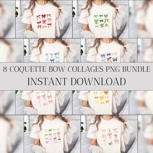 May include: Eight digital collage designs featuring various colored bows on a white t-shirt. The text "8 COQUETTE BOW COLLAGES PNG BUNDLE INSTANT DOWNLOAD" is at the bottom of the image.