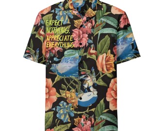 Expect Nothing Appreciate Everything - Spring Unisex Button Shirt