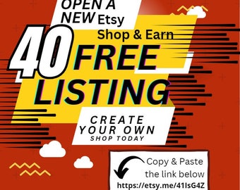 No Purchase Required | Open Your Etsy Shop Today | Get 40 Free Listing Pages | Start Selling on Etsy Now |Follow Link and Instantly Start