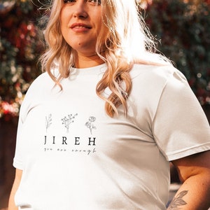 Organic - Jireh You Are Enough cotton t-shirt